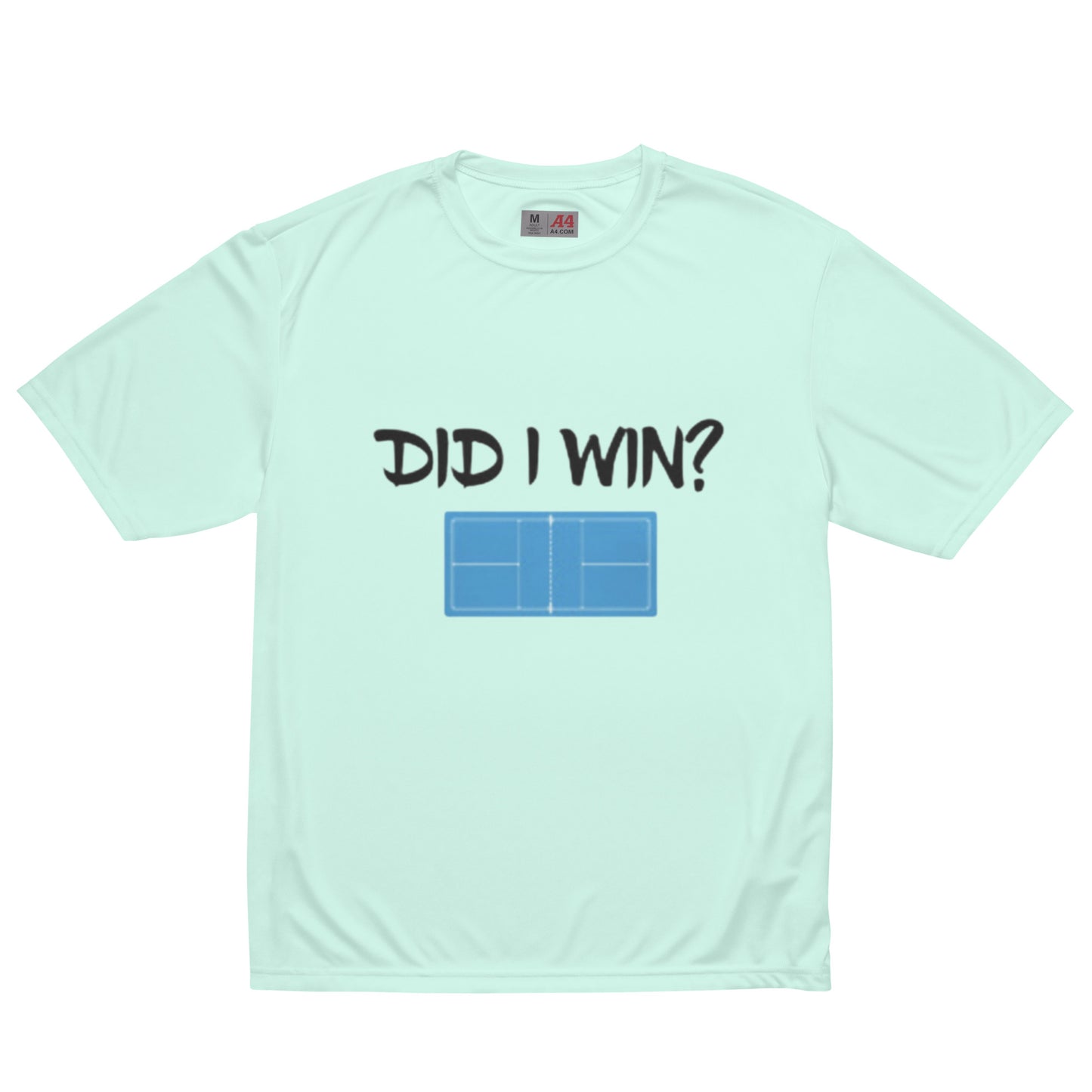 Did I Win? - Unisex performance crew neck t-shirt